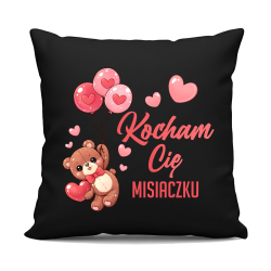 Kocham Cię misiaczku - czarna poduszka na prezent