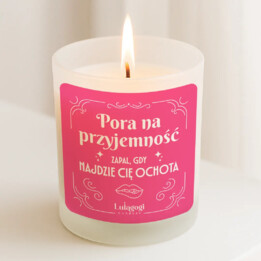Pora na przyjemność - świeczka zapachowa na prezent