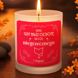 Zapal, gdy masz ochotę na coś niegrzecznego - świeczka zapachowa na prezent