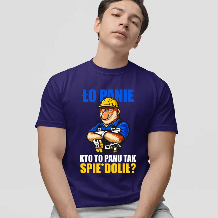 Ło panie, kto to panu tak spie*dolił? - męska koszulka na prezent