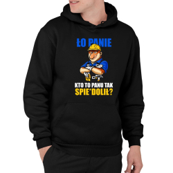 Ło panie, kto to panu tak spie*dolił? - męska bluza na prezent