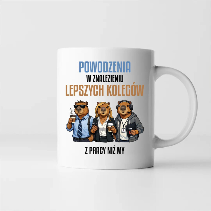 Powodzenia w znalezieniu lepszych kolegów z pracy niż my - kubek na prezent