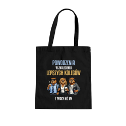 Powodzenia w znalezieniu lepszych kolegów z pracy niż my - torba na prezent