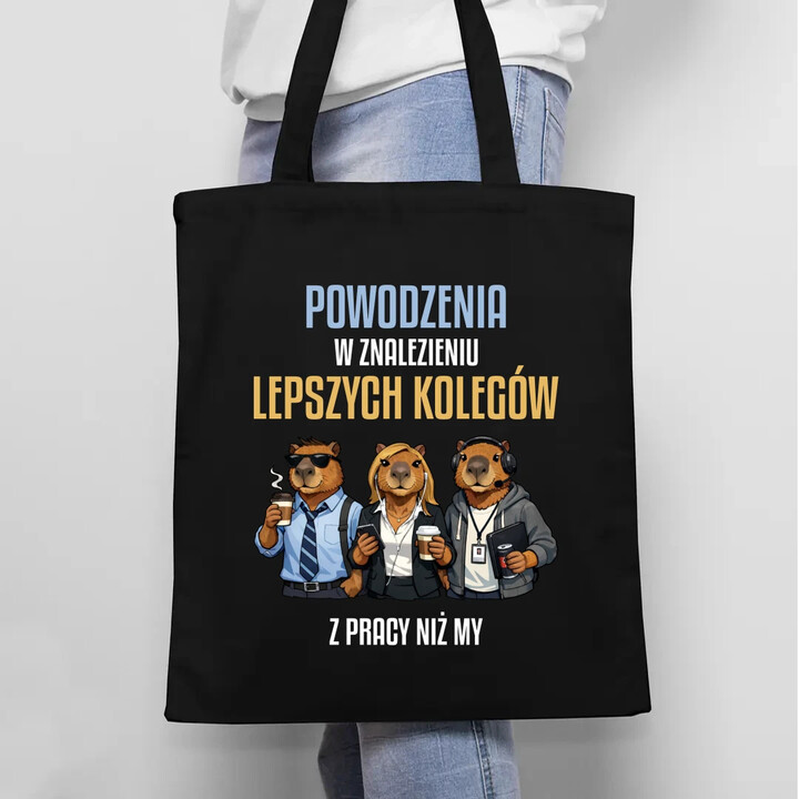 Powodzenia w znalezieniu lepszych kolegów z pracy niż my - torba na prezent