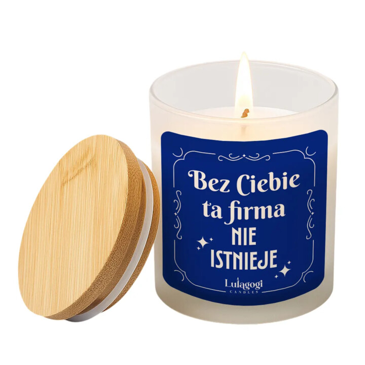 Bez Ciebie ta firma nie istnieje - świeczka zapachowa na prezent