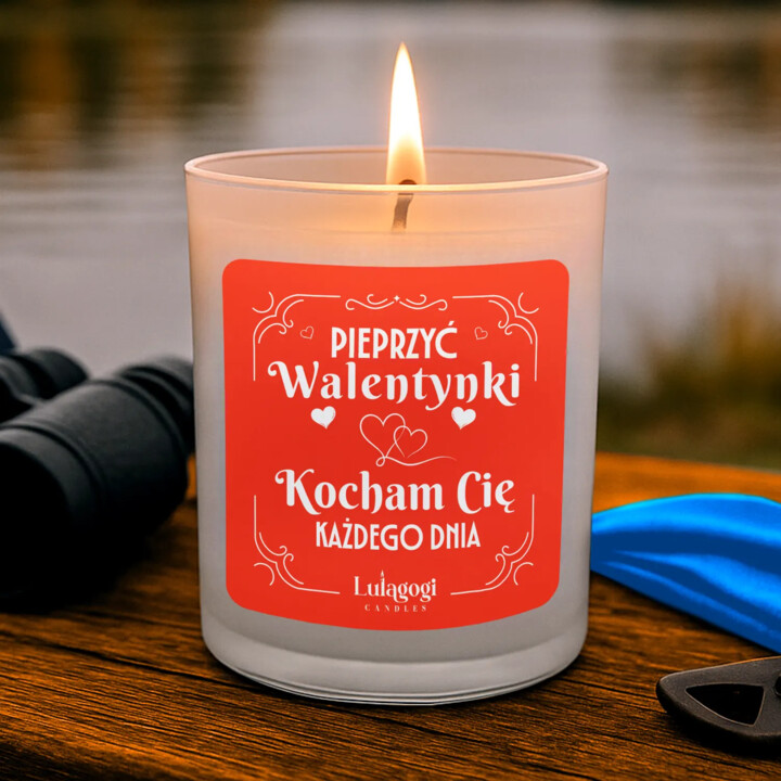 Pieprzyć Walentynki, Kocham Cię każdego dnia - świeczka zapachowa na prezent