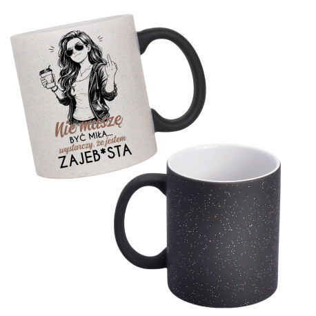 Nie muszę być miła... wystarczy, że jestem zajeb*sta - magiczny kubek z brokatem na prezent