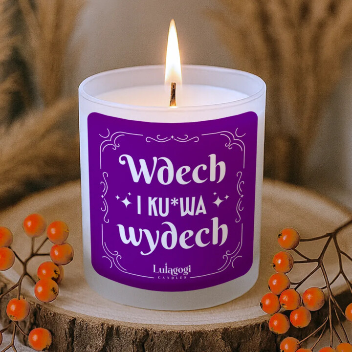 Wdech i ku*wa wydech - świeczka zapachowa na prezent