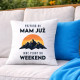 Mam już inne plany na weekend - góry - poduszka na prezent