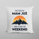 Mam już inne plany na weekend - góry - poduszka na prezent
