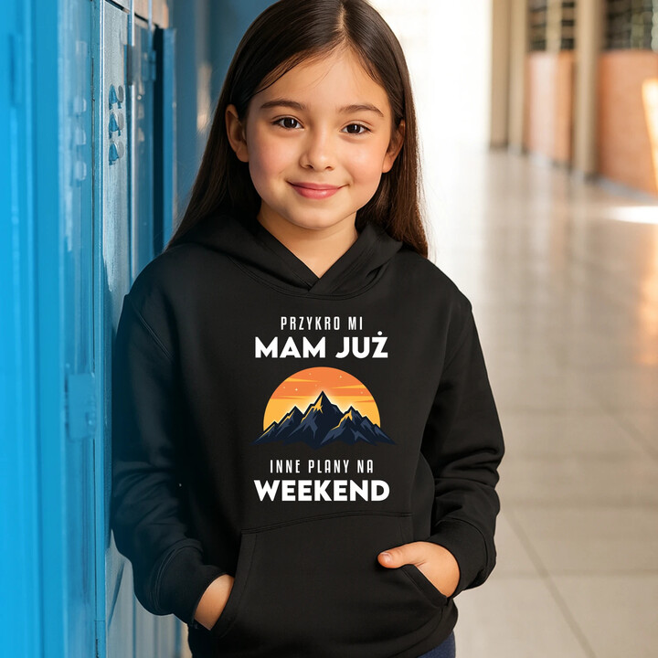 Mam już inne plany na weekend - góry - dziecięca bluza na prezent