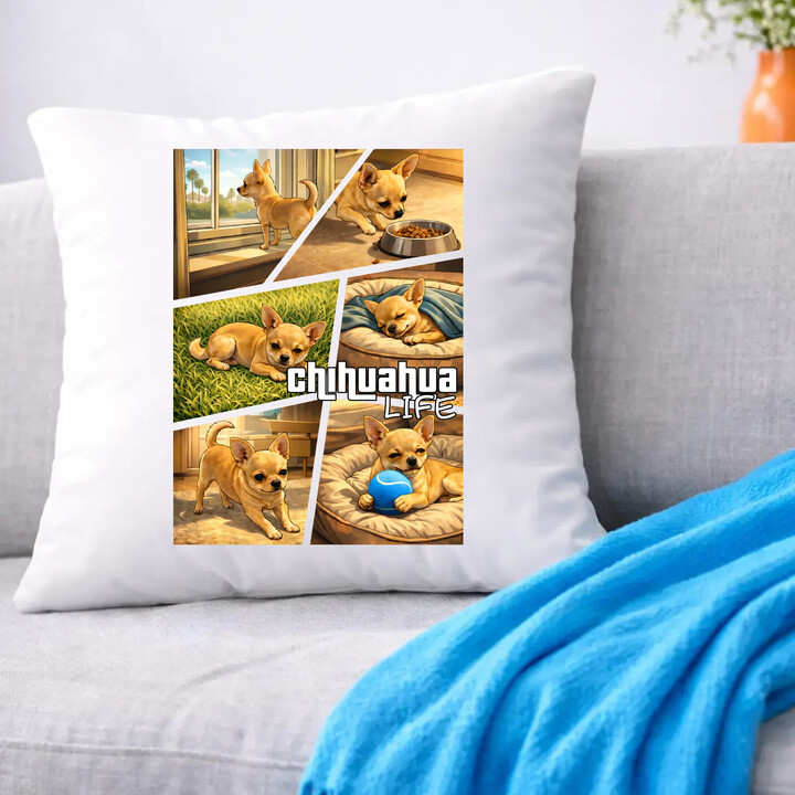 Chihuahua life - poduszka na prezent