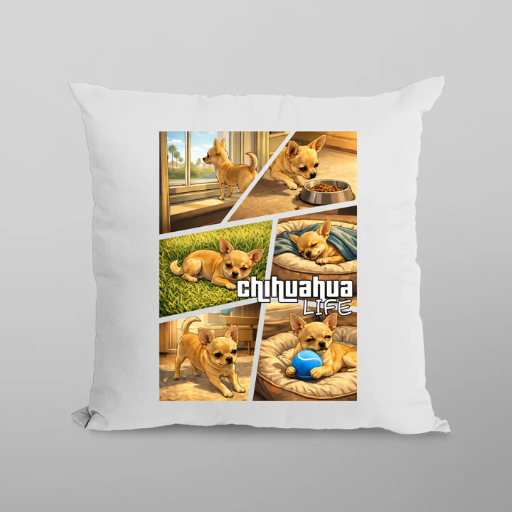 Chihuahua life - poduszka na prezent