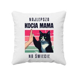 Najlepsza kocia mama na świecie - poduszka na prezent