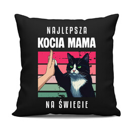 Najlepsza kocia mama na świecie - czarna poduszka na prezent