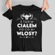 Z takim ciałem po co mi włosy? - męska koszulka na prezent