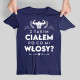 Z takim ciałem po co mi włosy? - męska koszulka na prezent