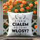 Z takim ciałem po co mi włosy? - poduszka na prezent