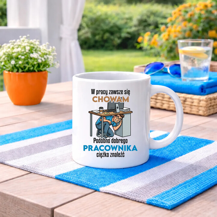 W pracy zawsze się chowam - kubek na prezent