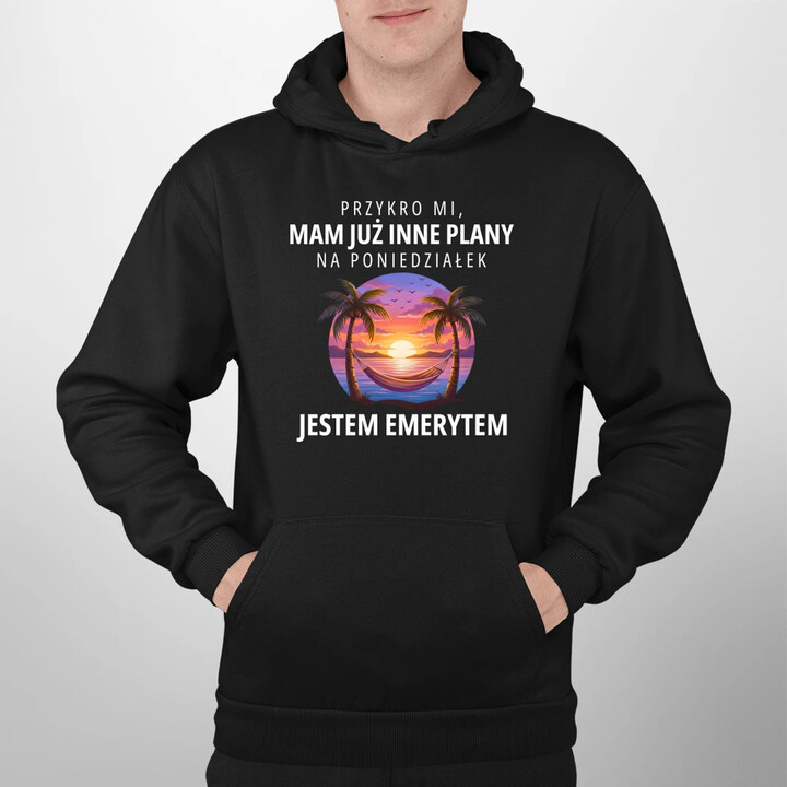 Mam już inne plany na poniedziałek - emeryt - męska bluza na prezent
