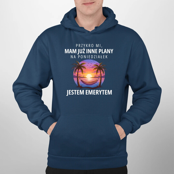 Mam już inne plany na poniedziałek - emeryt - męska bluza na prezent