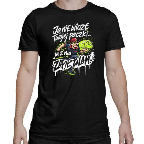 Ja nie wiozę twojej paczki.. ja z nią zapie*dalam! - męska koszulka na prezent