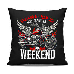 Mam już inne plany na weekend - motocykl - czarna poduszka na prezent