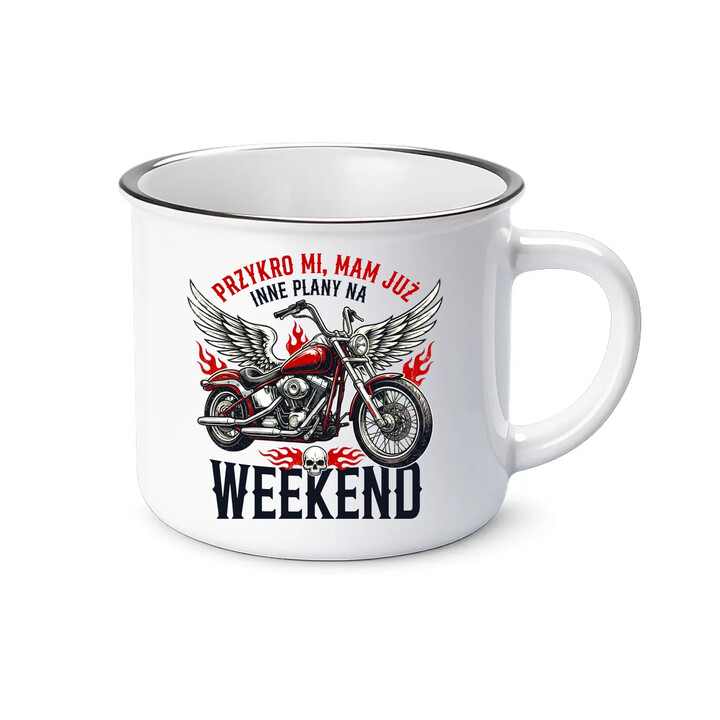 Mam już inne plany na weekend - motocykl - kubek emaliowany na prezent