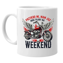 Mam już inne plany na weekend - motocykl - kubek na prezent