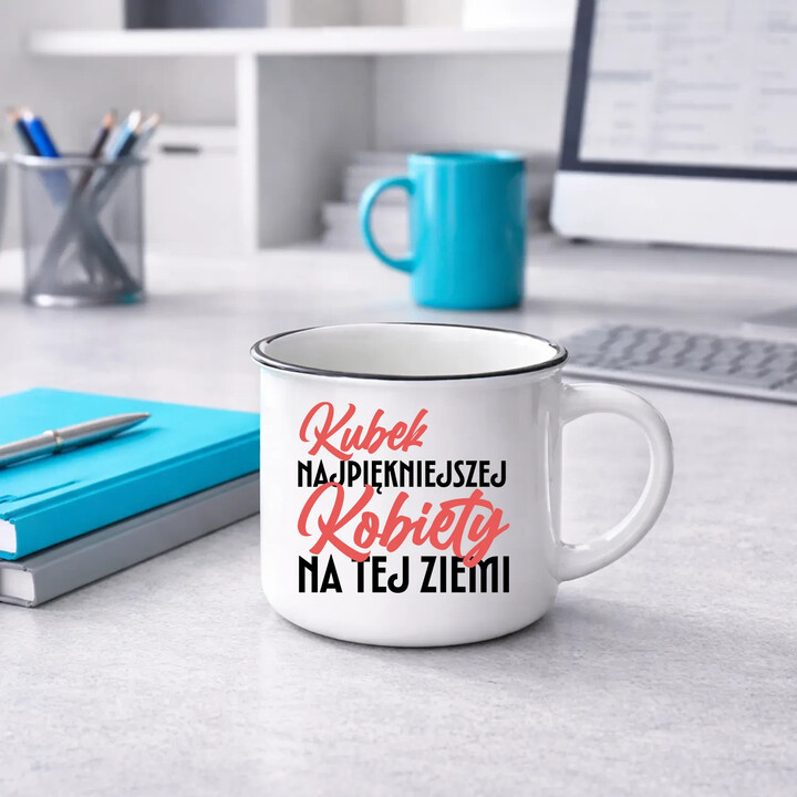Kubek najpiękniejszej kobiety na tej ziemii - kubek emaliowany na prezent