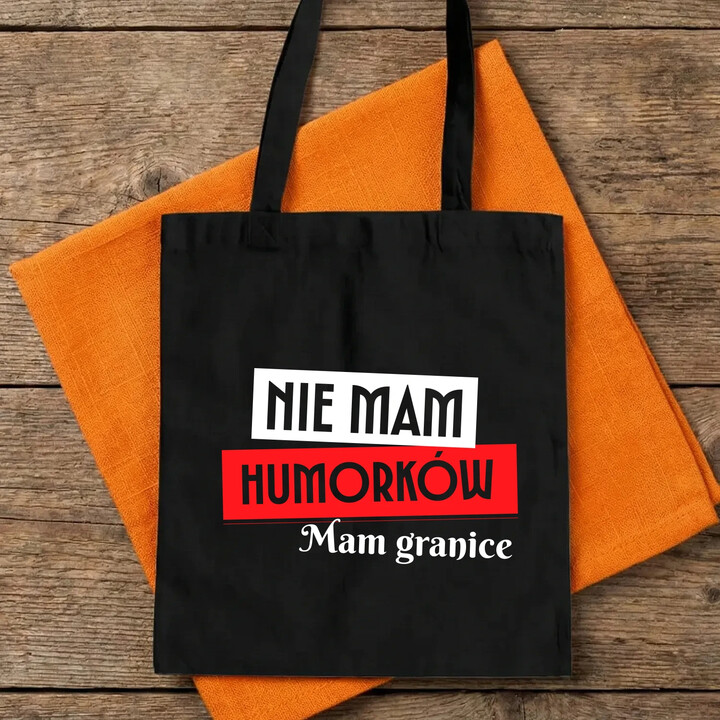 Nie mam humorków. Mam granice - torba na prezent