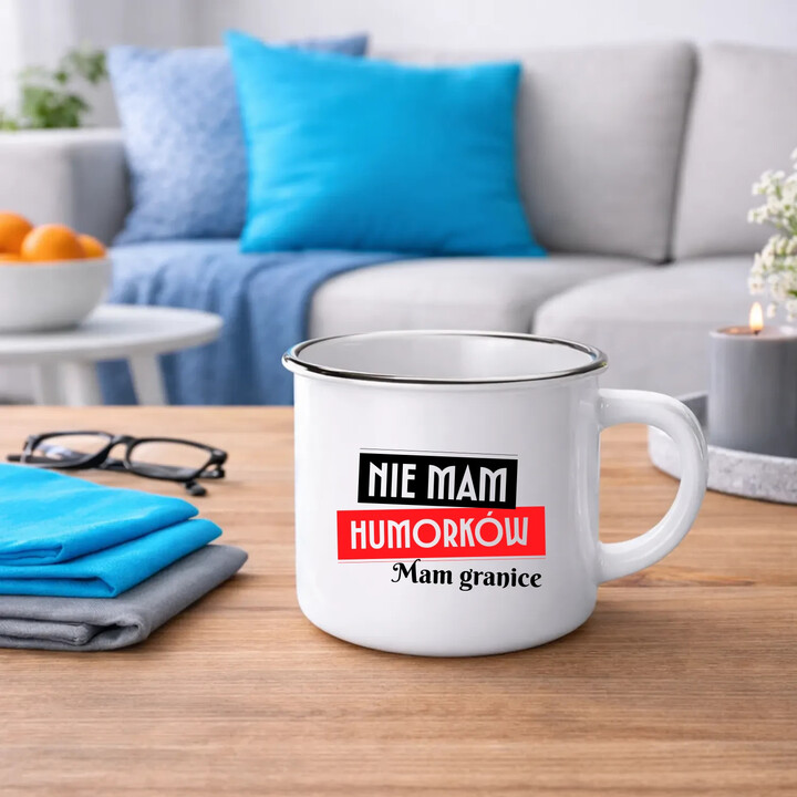 Nie mam humorków. Mam granice - kubek emaliowany na prezent