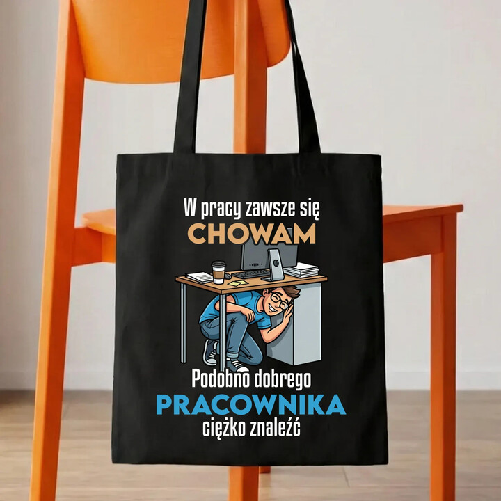 W pracy zawsze się chowam - torba na prezent