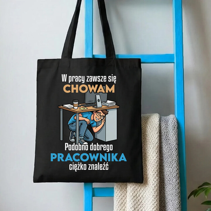 W pracy zawsze się chowam - torba na prezent