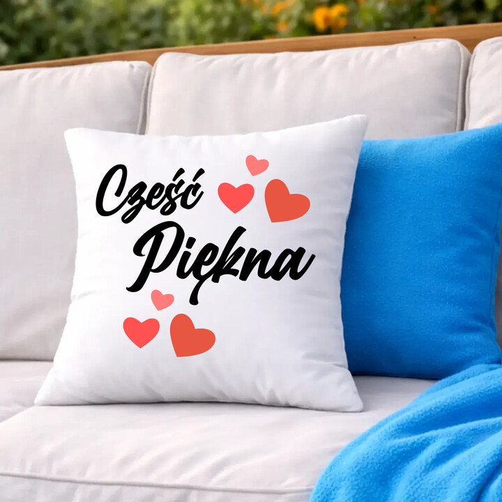 Cześć piękna - poduszka na prezent