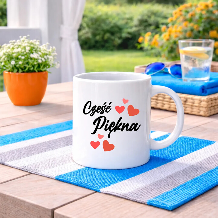 Cześć piękna - kubek na prezent