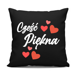 Cześć piękna - czarna poduszka na prezent