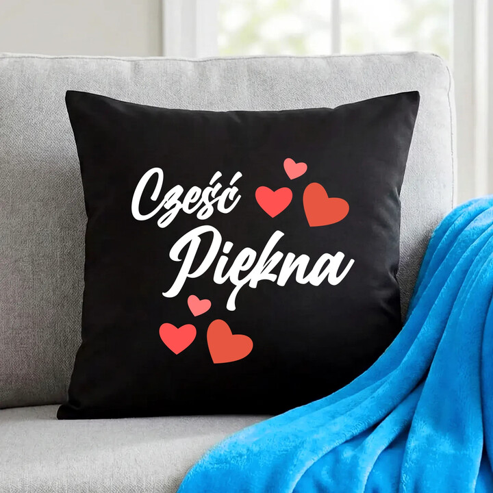 Cześć piękna - czarna poduszka na prezent