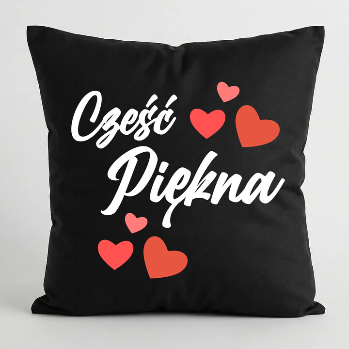 Cześć piękna - czarna poduszka na prezent