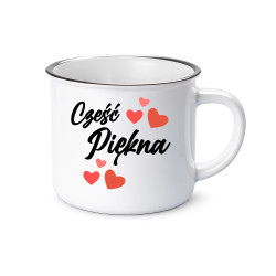 Cześć piękna - kubek emaliowany na prezent