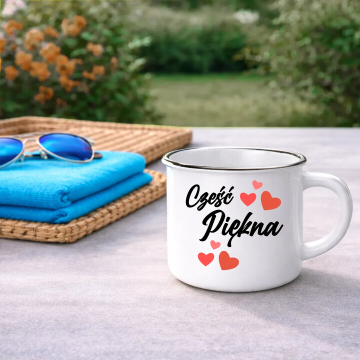 Cześć piękna - kubek emaliowany na prezent