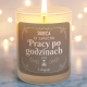 Świeca o zapachu pracy po godzinach - świeczka zapachowa na prezent