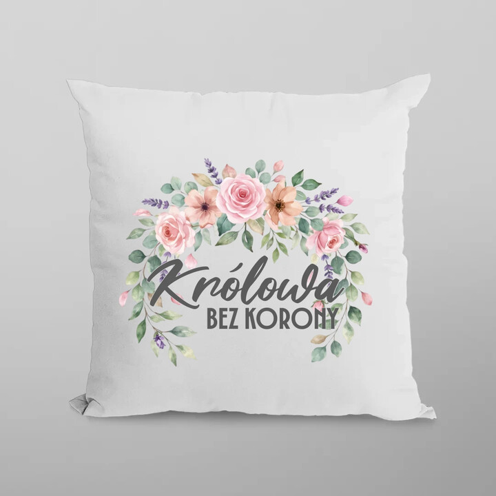 Królowa bez korony - poduszka na prezent