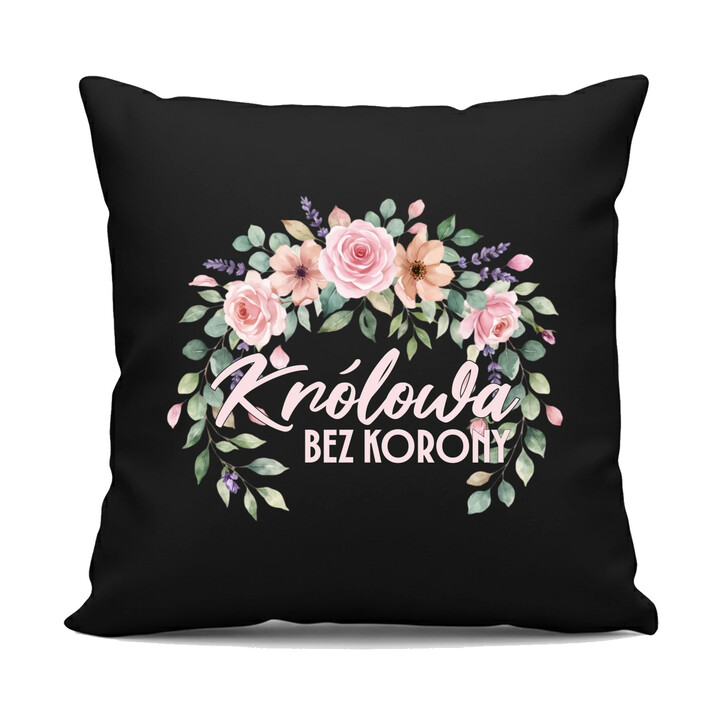 Królowa bez korony - czarna poduszka na prezent