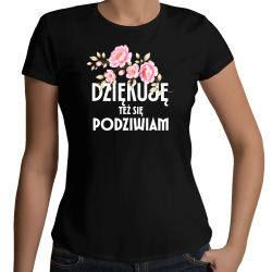 Dziękuję, też się podziwiam - damska koszulka na prezent