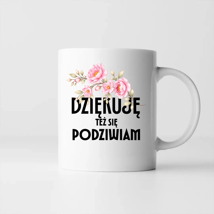 Dziękuję, też się podziwiam - kubek na prezent