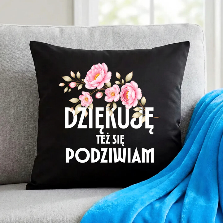 Dziękuję, też się podziwiam - czarna poduszka na prezent