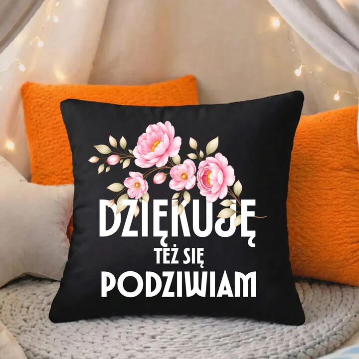 Dziękuję, też się podziwiam - czarna poduszka na prezent