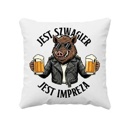 Jest szwagier, jest impreza - poduszka na prezent