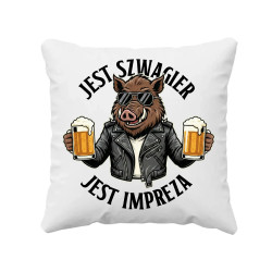 Jest szwagier, jest impreza - poduszka na prezent
